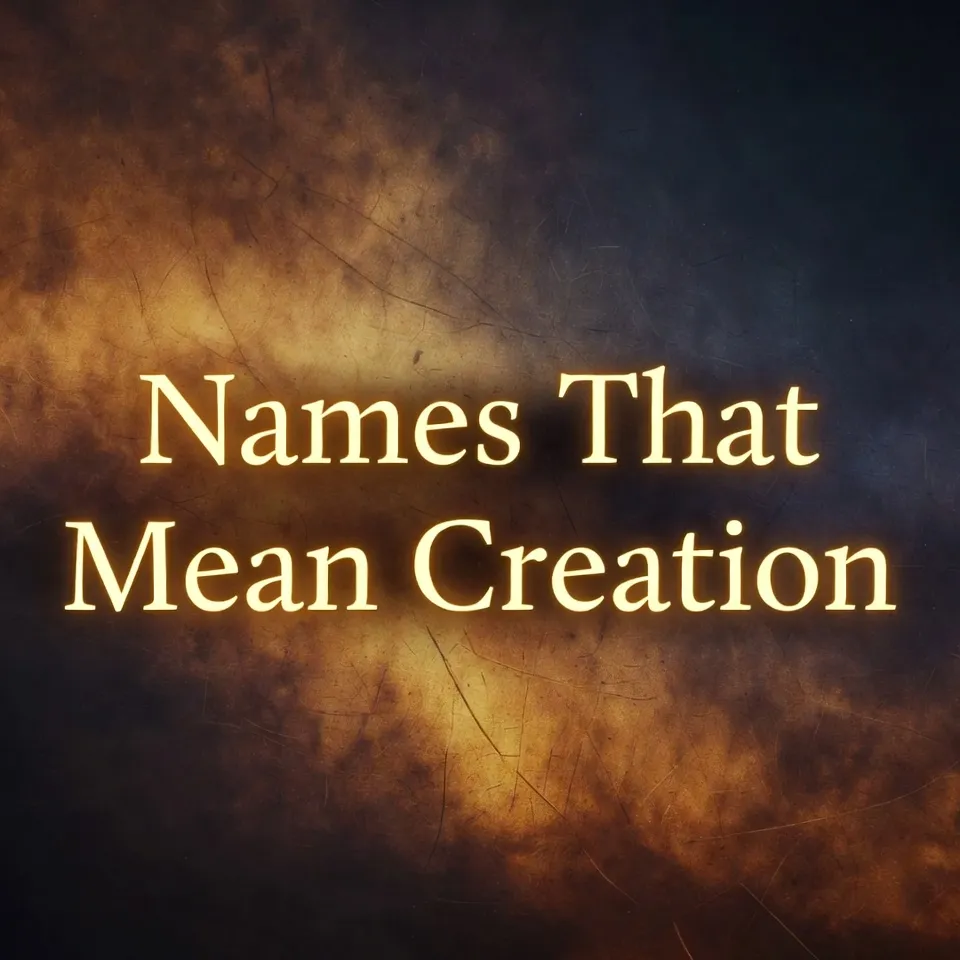 Names That Mean Creation