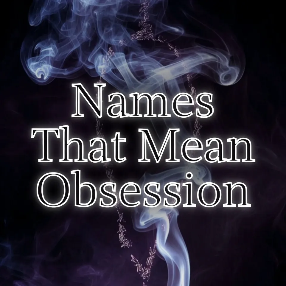 Names That Mean Obsession