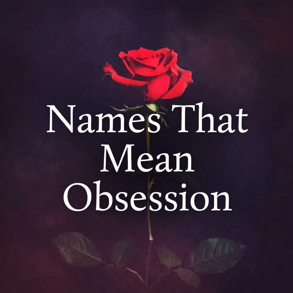 Names That Mean Obsession